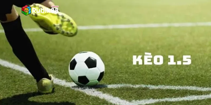 Hướng dẫn cách đọc kèo chấp 1.5 hay và đầy đủ nhất